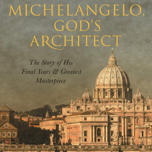 Professor William Wallace's Michelangelo, God's Architect reviewed by New York Review of Books